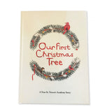 Our First Christmas Tree; A True St. Teresa’s Academy Story Children’s Book